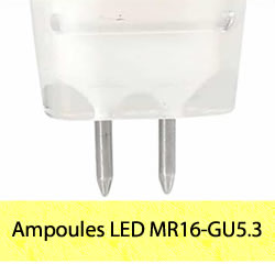 Ampoules LED MR16 GU5.3 spots